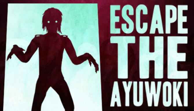 Escape-the-Ayuwoki.jpg